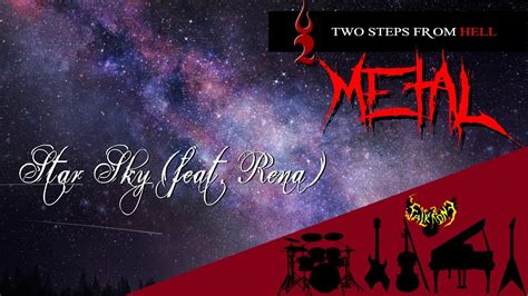 Two Steps From Hell Star Sky Feat Rena 【intense Symphonic Metal