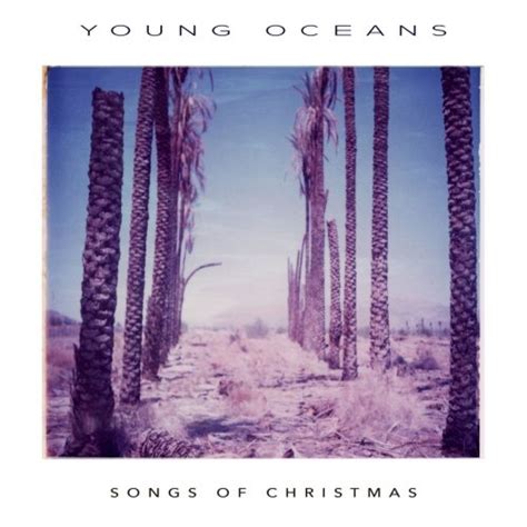 Young Oceans Songs Of Christmas 2018 Flac Hd Music Music Lovers