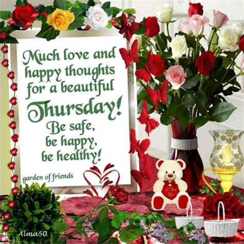Much Love And Happy Thoughts Have A Beautiful Thursday Pictures Photos
