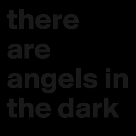 There Are Angels In The Dark Post By Roel On Boldomatic