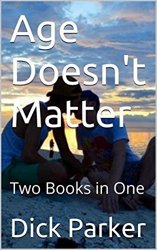 Age Doesnt Matter Two Books In One Ebook Parker Dick Uk