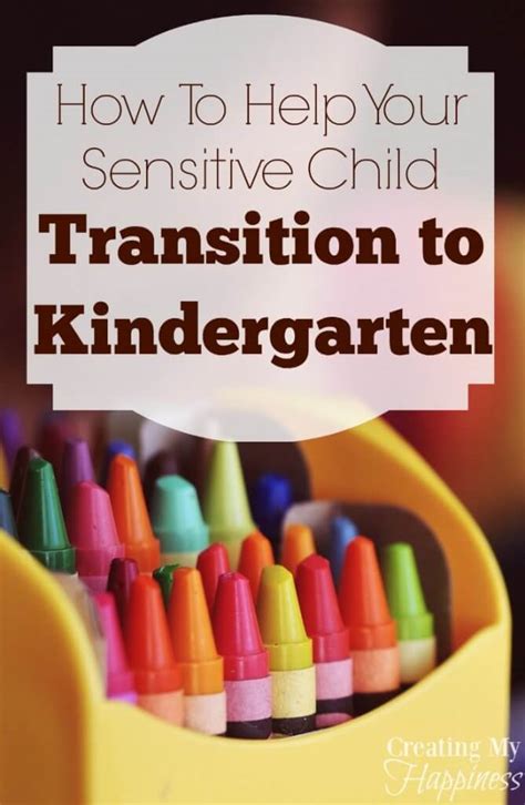 How To Help Your Sensitive Child Transition To Kindergarten Creating