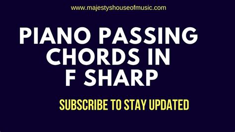 The Secret To Piano Passing Chords In The Key Of F Sharp Acordes Chordify