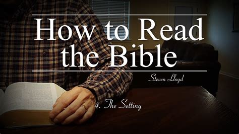4 The Setting How To Read The Bible Youtube