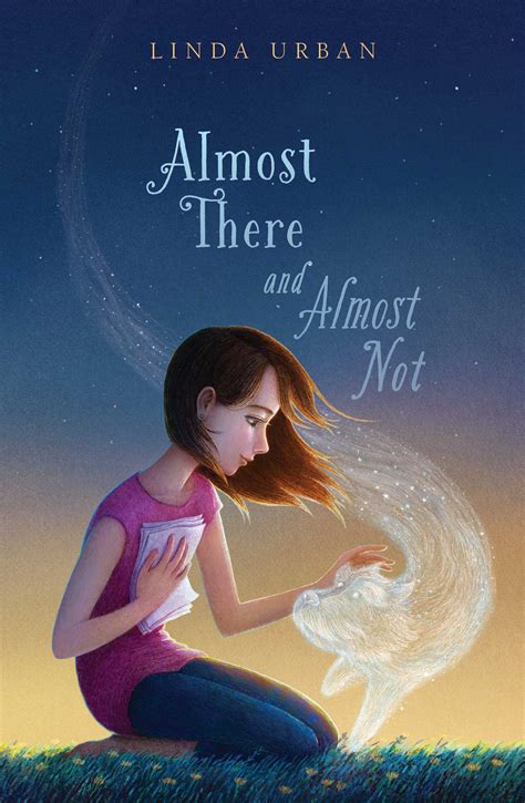 Almost There And Almost Not Book By Linda Urban Official Publisher