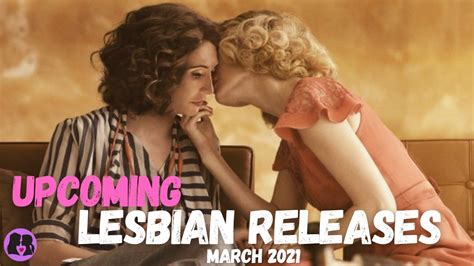 Upcoming Lesbian Movies And Tv Shows March Youtube