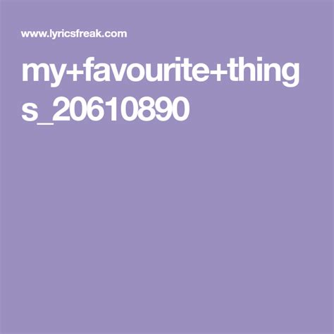 Myfavouritethings20610890 My Favorite Things Lyrics Lyrics Sound