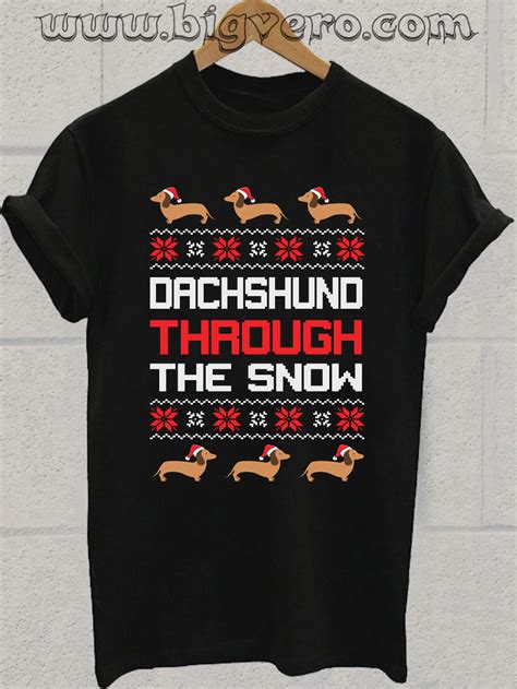 Dachshund Through The Snow Tshirt Cool Tshirt Designs