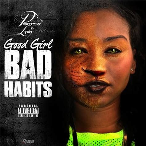 Good Girl Bad Habits Ggbh Explicit By Pretty Lyon On Amazon