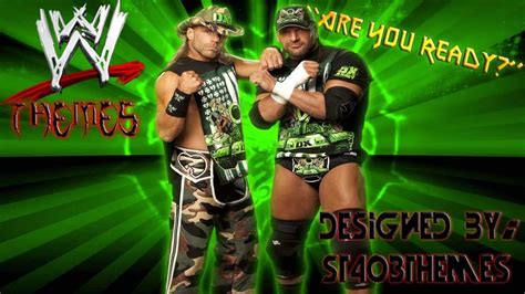 Wwe Dx Theme Song Are You Ready Youtube
