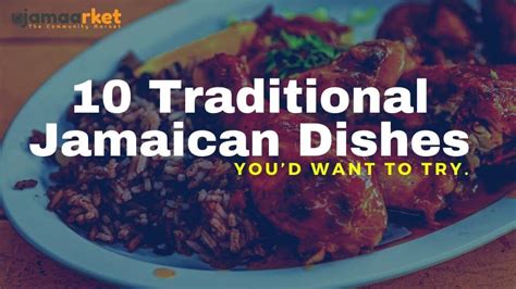 10 Traditional Jamaican Dishes Youd Want To Try