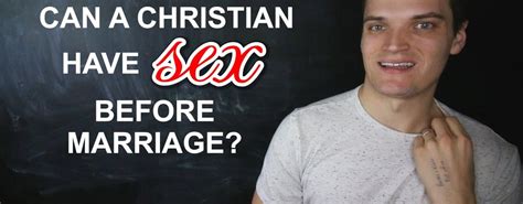 Can A Christian Have Sex Before Marriage Youthvids