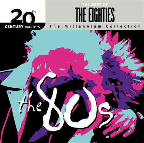 20th Century Masters The Millennium Collection Best Of The 80s