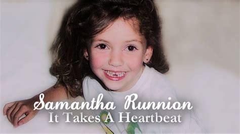 Samantha Runnionit Takes A Heartbeat Youtube