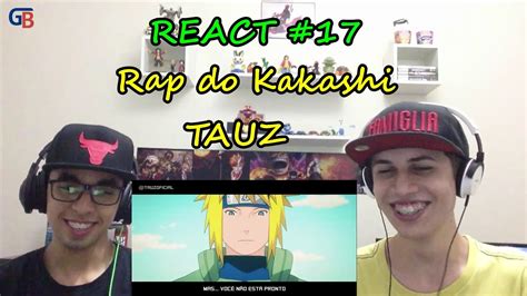 React 17 Rap Do Kakashi Naruto Tauz Raptributo 09 Gb Youtube