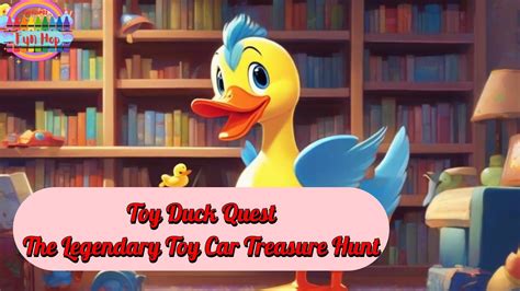 A Toy Duck Quest- The Legendary Toy Car Treasure Hunt| Fun Hop - YouTube