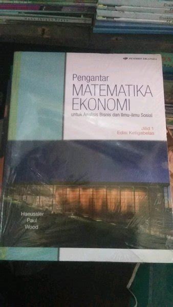 Jual Pengantar Matematika Ekonomi Untuk Analisis Bisnis Dan Ilmu Ilmu