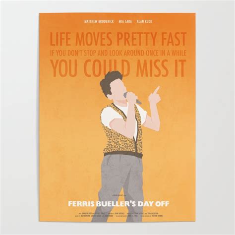 Life Moves Pretty Fast Ferris Bueller Poster By