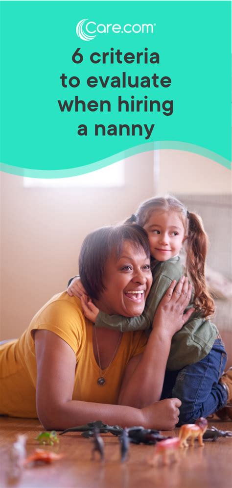 6 Criteria To Evaluate When Hiring A Nanny