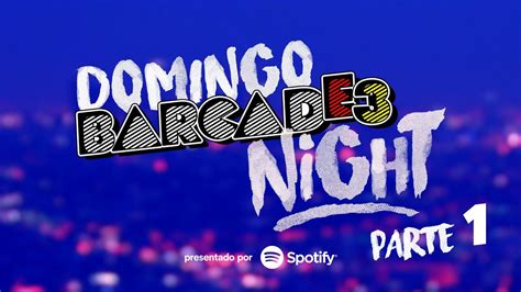 BarcadeVG Night - #BarcadE3 Domingo Parte 1 - YouTube
