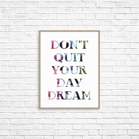 Dont Quit Your Day Dream Inspirational Giclee Fine Art