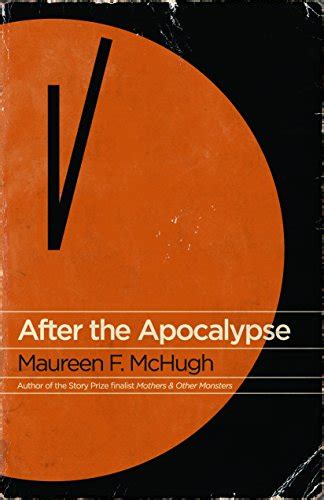 Best After The Apocalypse Books By Maureen Mchugh Counter Current