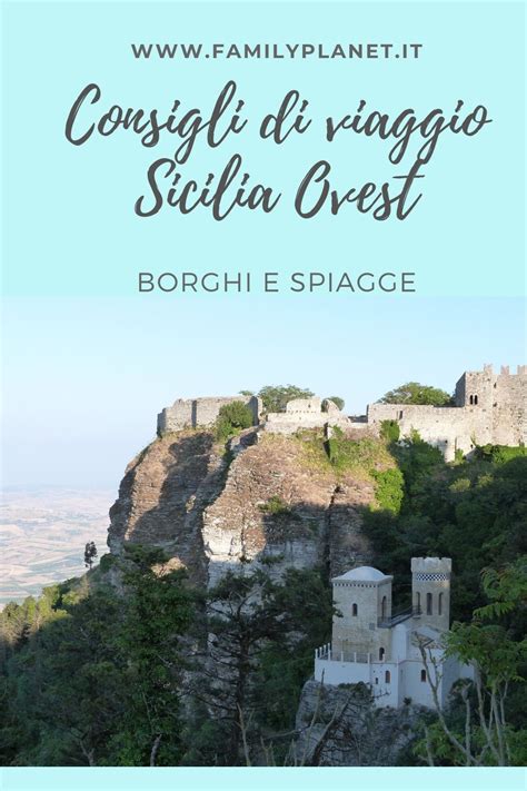Sicilia Occidentale Con Bambini Itinerario E Consigli Artofit