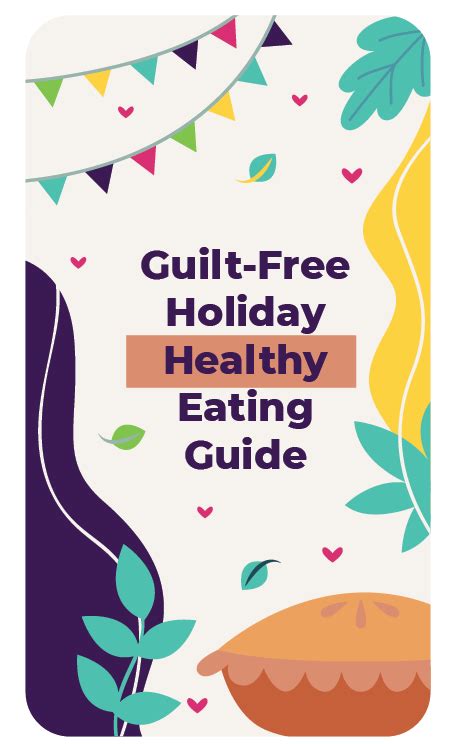 Your Guilt Free Holiday Healthy Eating Guide