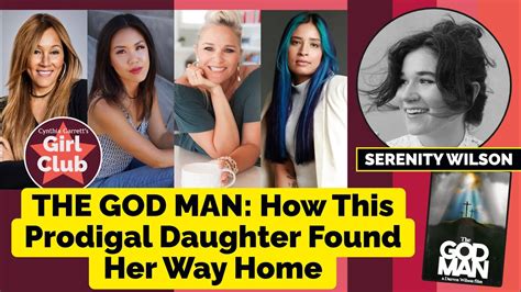 The God Man How This Prodigal Daughter Found Her Way Home Cynthia
