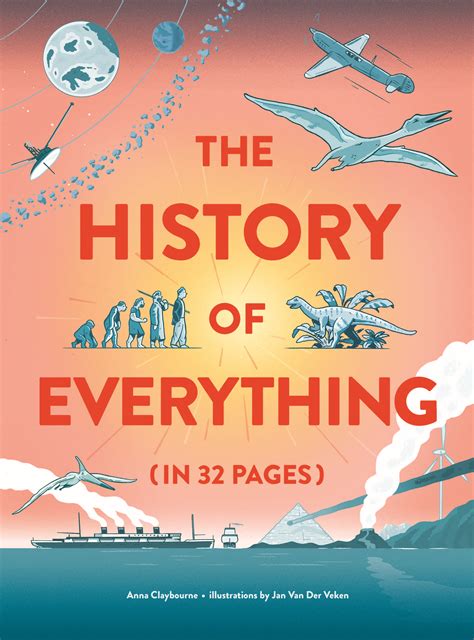 The History Of Everything In 32 Pages Laurence King Us