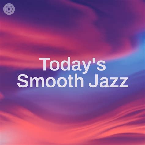 Todays Smooth Jazz