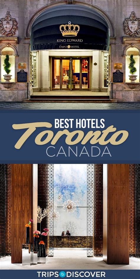 8 Best Hotels In Toronto Canada Hotels In Toronto Canada Visit