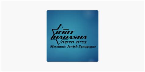 ‎sermons Brit Hadasha Messianic Jewish Synagogue On Apple Podcasts