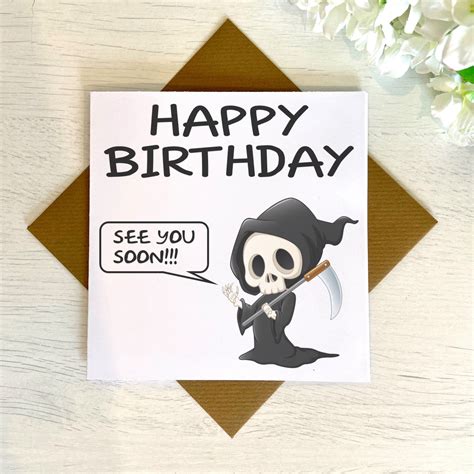 See You Soon Grim Reaper Funny Birthday Card For Him For Etsy