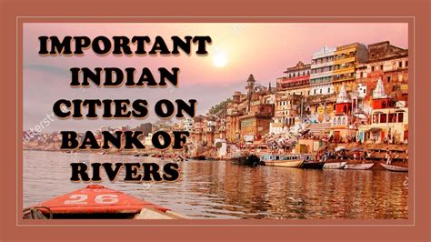 Important Indian Cities On Bank Of Rivers Study Capsule Youtube