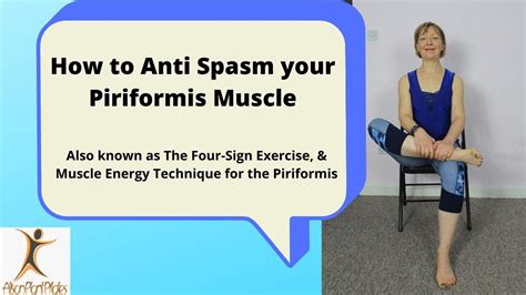 Piriformis Muscle Anti Spasm Technique Also Known As The Four Sign Piriformis Release Youtube