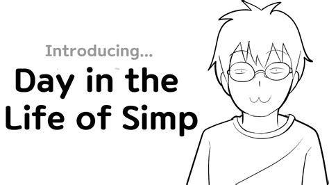 Day In The Life Of Simp Animation Youtube