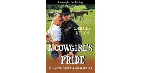 A Cowgirls Pride Thunder Creek Ranch 4 By Lorraine Nelson