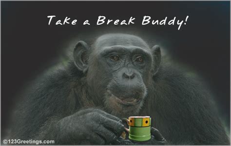 Let us know your thoughts! Take A Break! Free Colleagues & Co-workers eCards ...