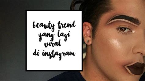 Sosial Media Lagi Ramai Dengan 10 Beauty Trend Terbaru Ini