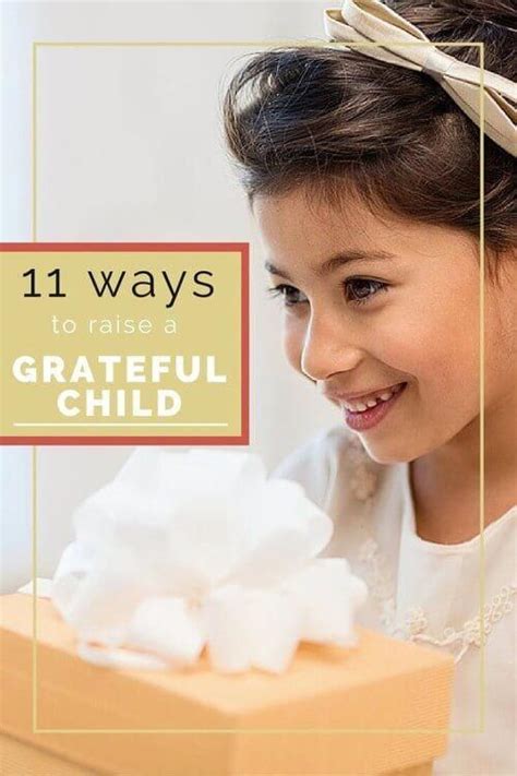 Perfect Timing 11 Ways To Raise A Grateful Child Thanks Ellie For