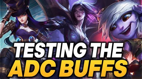 Testing All The New Adc Buffs League Of Legends Youtube