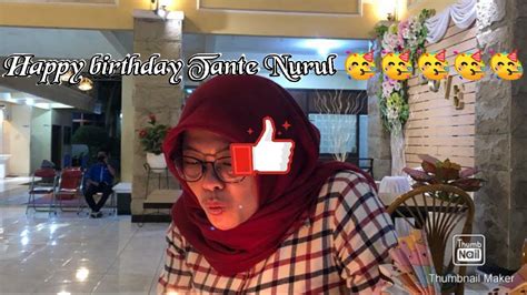 Cuplikan Video Ulang Tahun Tante Ku Happy Birthday Youtube