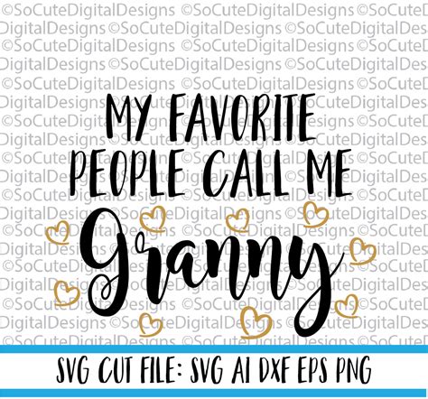 My Favorite People Call Me Granny Svg File Granny Svg Svg Etsy