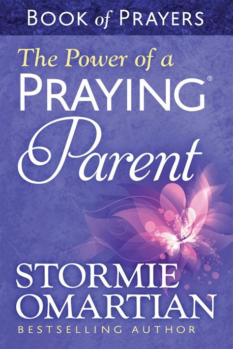 The Power Of A Praying® Parent Book Of Prayers By Stormie Omartian
