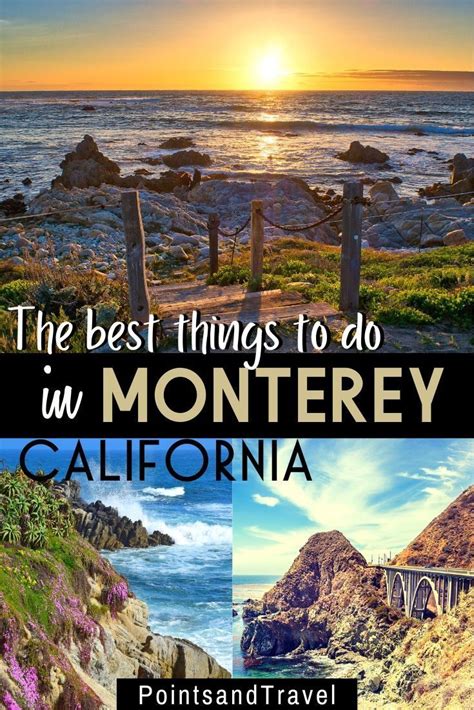 10 Of The Best Things To Do In Monterey Ca California Travel