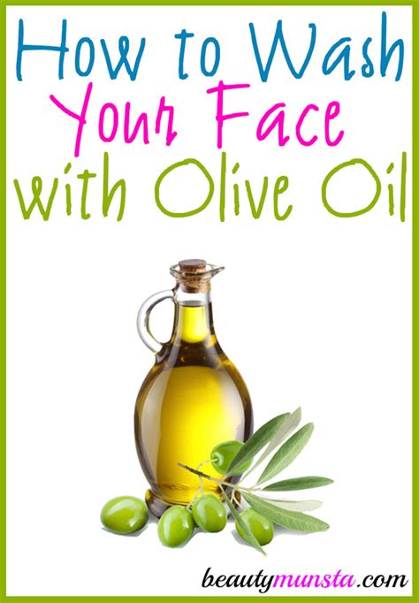 How To Wash Your Face With Olive Oil Beautymunsta Free