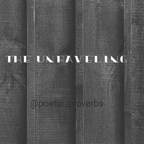 The Unraveling Poetic Proverbs