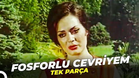 Fosforlu Cevriyem Türkan Şoray Eski Türk Filmi Full İzle YouTube
