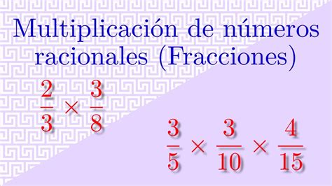 Multiplicación De Números Racionales Multiplicación De Fracciones